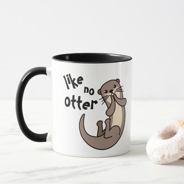 Like No Otter - Be Unique! Mug (With Donut)