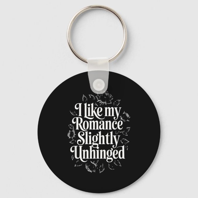 Like romance slightly unhinged funny book lover keychain (Front)