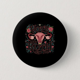 Like Ruth Sent You Rbg Feminist Voting Inspiration 2 Inch Round Button