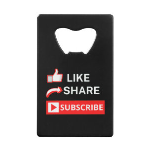 Like Share Subscribe Credit Card Bottle Opener