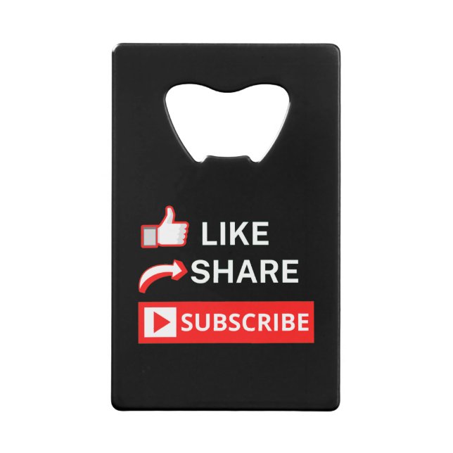 Like Share Subscribe Credit Card Bottle Opener (Front)