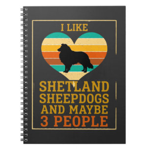 Like Shetland Sheepdogs Maybe People Dog Heart Notebook