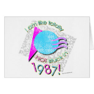 Like So Not Stuck in 87