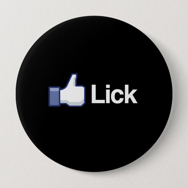LIKE TO LICK 4 INCH ROUND BUTTON (Front)