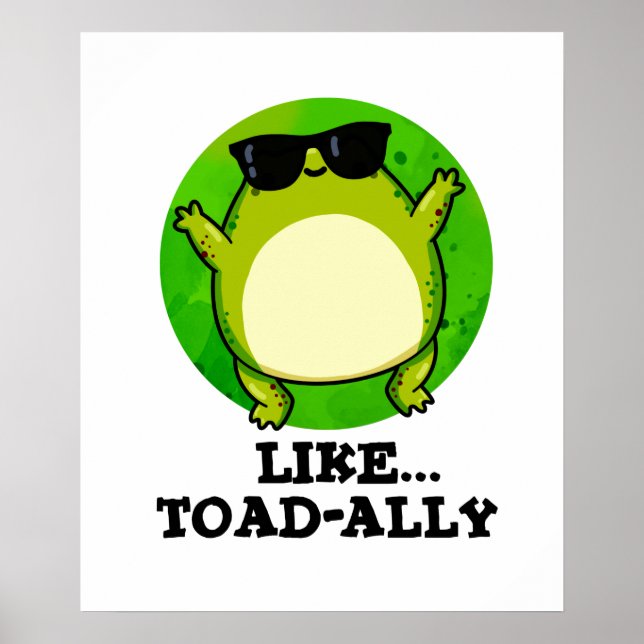 Like Toad-ally Funny Toad Pun  Poster (Front)