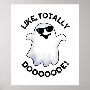 Like Totally Doode Funny Ghost Pun Poster