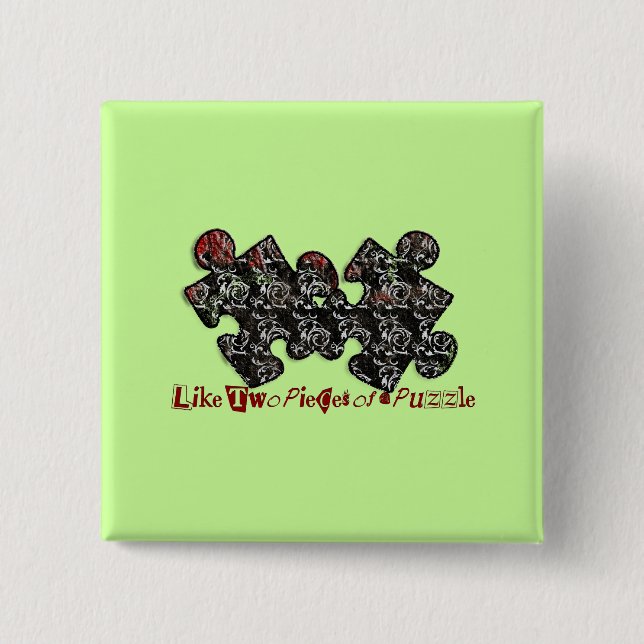 Like Two Pieces of a Puzzle 2 Inch Square Button (Front)