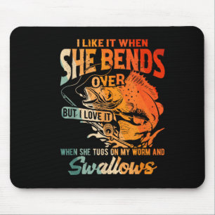 Like when bends over but love when tugs on mouse pad
