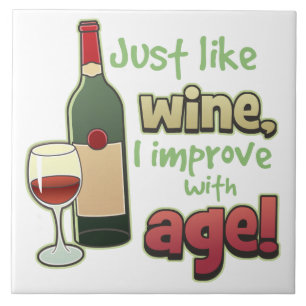 Like Wine Improve With Age Decorative Tile