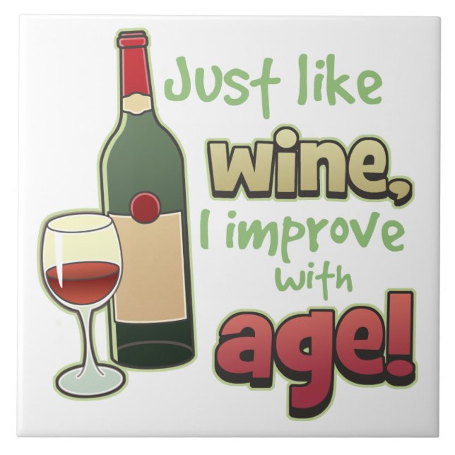 Like Wine Improve With Age Decorative Tile (Front)