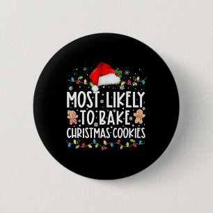 Likely To Bake Christmas Cookies Fun Baker Christm 2 Inch Round Button