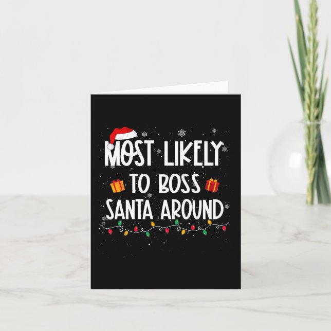 Likely To Boss Santa Around Christmas Fun Xmas  Card (Front)