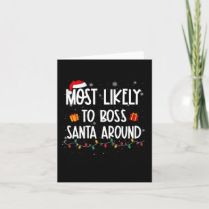 Likely To Boss Santa Around Christmas Fun Xmas  Card