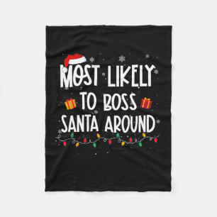 Likely To Boss Santa Around Christmas Fun Xmas  Fleece Blanket