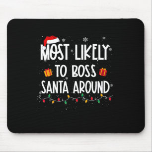 Likely To Boss Santa Around Christmas Fun Xmas  Mouse Pad