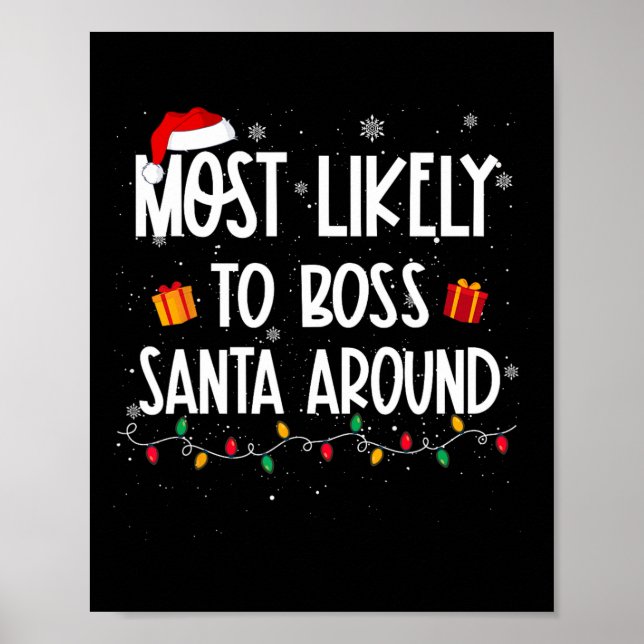 Likely To Boss Santa Around Christmas Fun Xmas  Poster (Front)