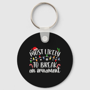 Likely To Break An Ornament Christmas Family Match Keychain