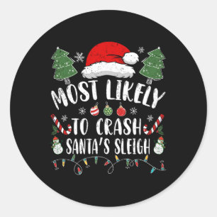 Likely To Crash Santa's Sleigh Christmas Joke 1  Classic Round Sticker