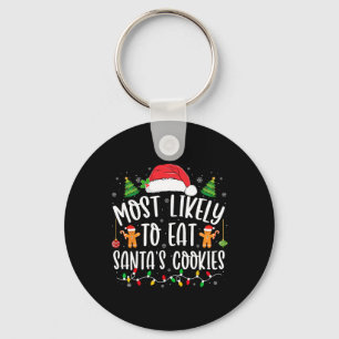 Likely To Eat Santa's Cookies Christmas Matching F Keychain