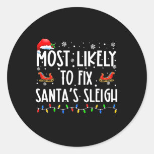 Likely To Fix Santa Sleigh Christmas Believe Santa Classic Round Sticker