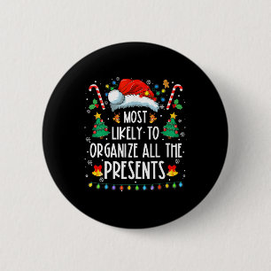 Likely To Organize All The Presents Family Christm 2 Inch Round Button