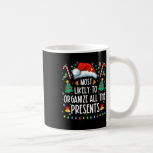 Likely To Organize All The Presents Family Christm Coffee Mug