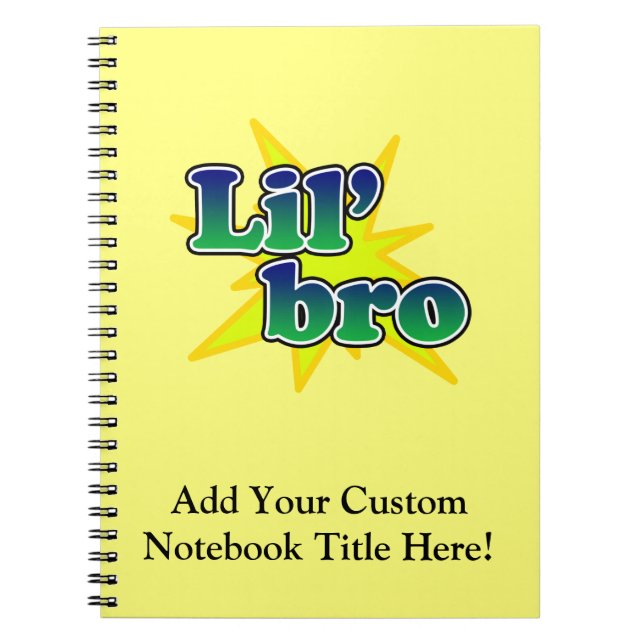 Lil Bro Notebook (Front)