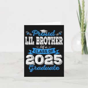 Lil Brother 2025 Graduation Proud Lil Brother Cl O Card