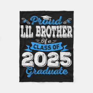Lil Brother 2025 Graduation Proud Lil Brother Cl O Fleece Blanket