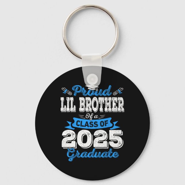 Lil Brother 2025 Graduation Proud Lil Brother Cl O Keychain (Front)