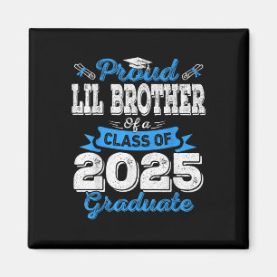 Lil Brother 2025 Graduation Proud Lil Brother Cl O Magnet