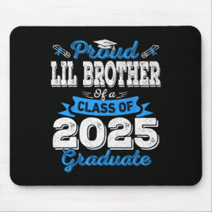 Lil Brother 2025 Graduation Proud Lil Brother Cl O Mouse Pad