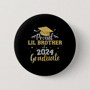Lil Brother Cl Of 2024 Graduate Senior Graduation  2 Inch Round Button