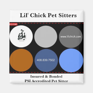 Lil' Chick Pet Sitters, Insured & BondedPSI Acc... Magnet