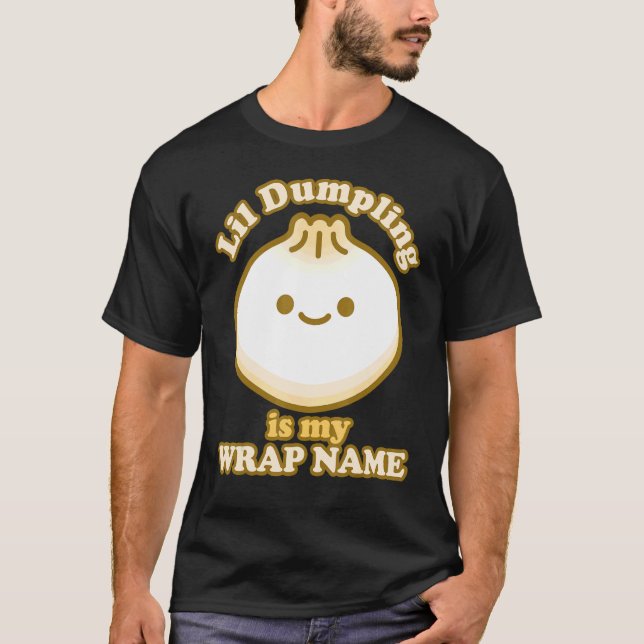 Lil Dumpling Asian Chinese Dim Sum Joke Food T-Shirt (Front)