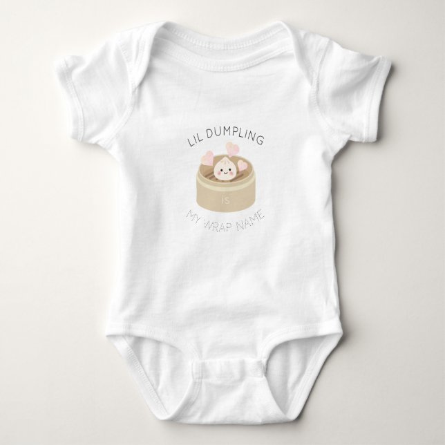 Lil Dumpling is My Wrap Name Baby Bodysuit (Front)