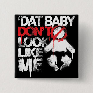 Lil Jon "Shawty Putt- Dat Baby Don't Look Like Me" 2 Inch Square Button