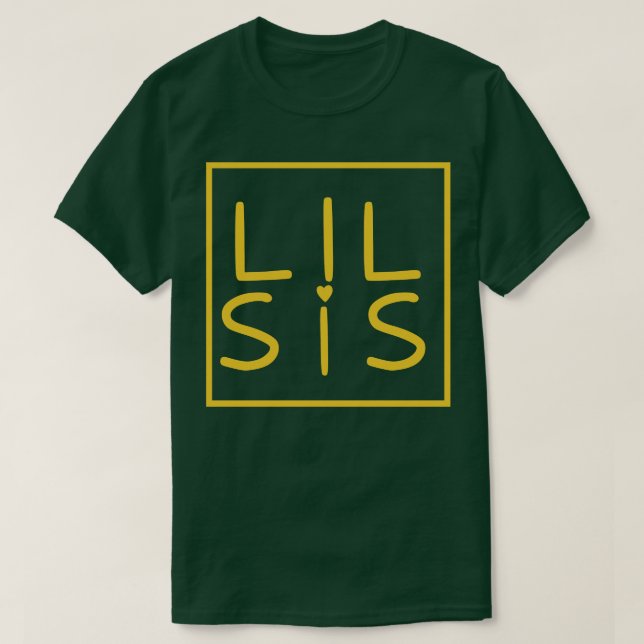 Lil sis 2 T-Shirt (Design Front)