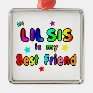Lil Sis Best Friend Metal Ornament