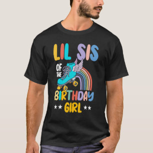 Lil Sis Of The Birthday Girl Roller Skates Skating T-Shirt