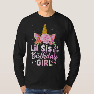 Lil Sis Of The Birthday Girls Cute Unicorn Floral T-Shirt