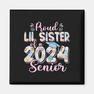 Lil Sister Of A Cl Of 2024 Senior Graduation 24 Magnet