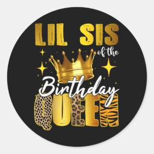 Lil Sister Of The Birthday Queen Women Bday Party Classic Round Sticker