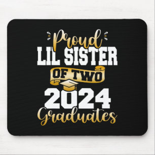 Lil Sister Of Two 2024 Graduates Cl Of 24 Senior Mouse Pad