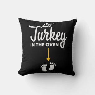 Lil’ Turkey In The Oven Pregnancy Thanksgiving Throw Pillow