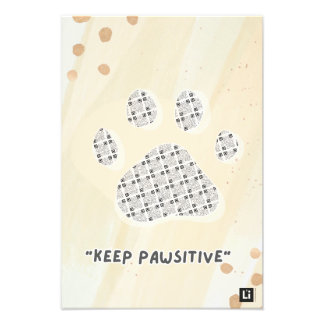 Lil'Inspirations #10 - Keep PAWsitive Photo Print