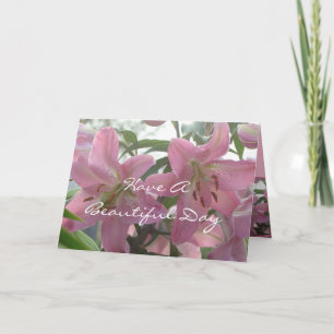Lily Beautiful Day card -customize any occasion