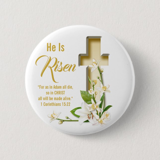 Lily Cross Scripture He Is Risen 2 Inch Round Button (Front)