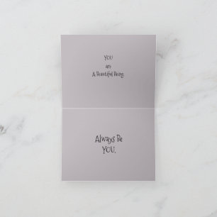 *'LiLy Pond' design, You are a Beautiful Being,  Card