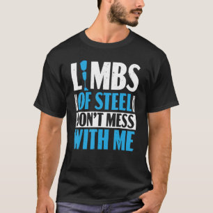 Limbs Of Steel Amputation Amputated Surgery Ampute T-Shirt